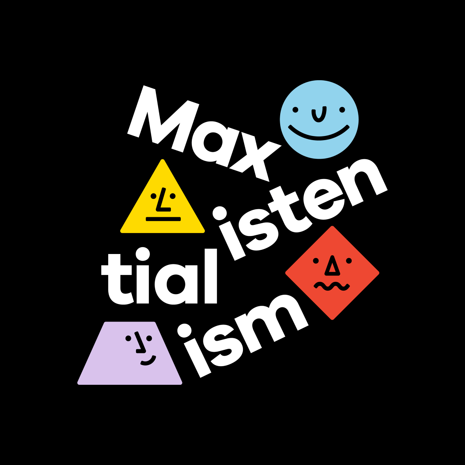 Maxistentialism